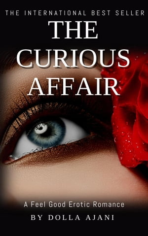 The Curious Affair【電子書籍】[ Dolla Ajani ]