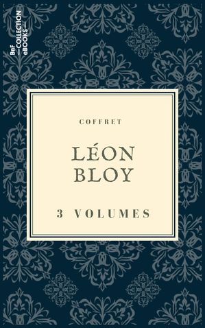 Coffret L?on Bloy 3 textes issus des collections de la BnFŻҽҡ[ L?on Bloy ]