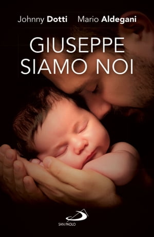 Giuseppe siamo noi【電子書籍】[ Johnny Dotti ]