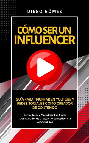 C?mo Ser Un Influencer - Gu?a Para Triunfar En Youtube Y Redes Sociales Como Creador De Contenido Piense y H?gase Rico por Diego G?mez, #2
