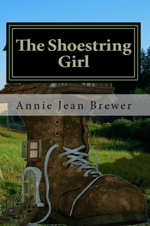 ŷKoboŻҽҥȥ㤨The Shoestring Girl, Second EditionŻҽҡ[ Annie Jean Brewer ]פβǤʤ388ߤˤʤޤ