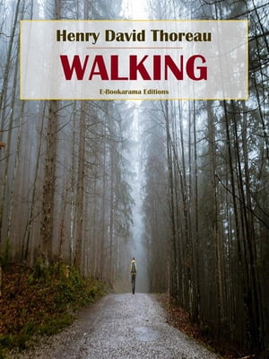 Walking【電子書籍】[ Henry David Thoreau ]