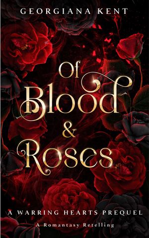 Of Blood & Roses