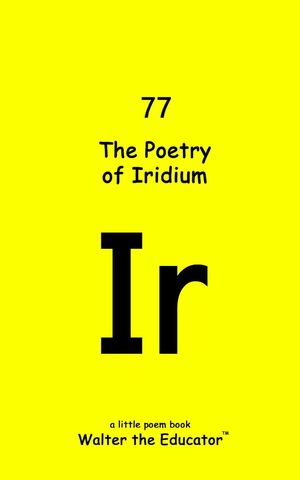 The Poetry of Iridium