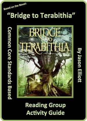 Bridge to Terabithia Reading Group Activity Guide