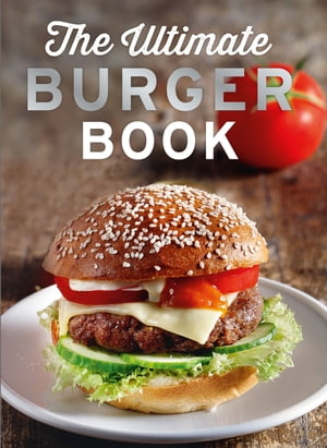 The Ultimate Burger Book