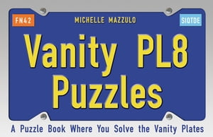 ŷKoboŻҽҥȥ㤨Vanity PL8 Puzzles A Puzzle Book Where You Solve the Vanity PlatesŻҽҡ[ Michelle Mazzulo ]פβǤʤ911ߤˤʤޤ