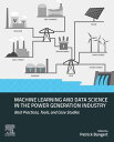 Machine Learning and Data Science in the Power Generation Industry Best Practice...