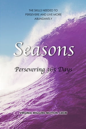 Seasons Persevering 365 Days