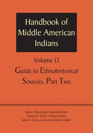 Handbook of Middle American Indians, Volume 13