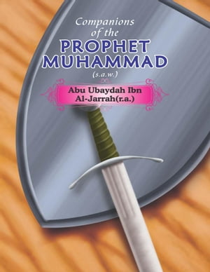 ŷKoboŻҽҥȥ㤨Companions of the Prophet Muhammad(s.a.w. Abu Ubaydah Ibn Al - Jarrah(r.a.Żҽҡ[ Portrait Publishing ]פβǤʤ132ߤˤʤޤ