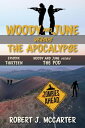 Woody and June versus the Pod Woody and June Versus the Apocalypse, 13【電子書籍】 Robert J. McCarter