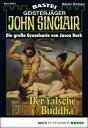 John Sinclair 675 Der falsche Buddha【電子書