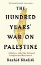 The Hundred Years' War on Palestine The International Bestseller