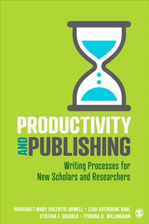 Productivity and Publishing Writing Processes for New Scholars and Researchers【電子書籍】 Margaret-Mary Sulentic Dowell