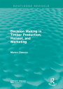 Decision Making in Timber Production, Harvest, and Marketing【電子書籍】 Marion Clawson