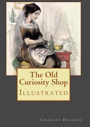 THE OLD CURIOSITY SHOP【電子書籍】[ Charles Dickens ]