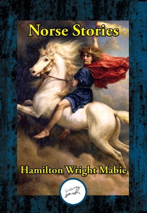 Norse Stories【電子書籍】[ Hamilton Wright