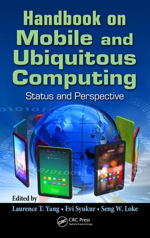 Handbook on Mobile and Ubiquitous Computing Status and Perspective【電子書籍】