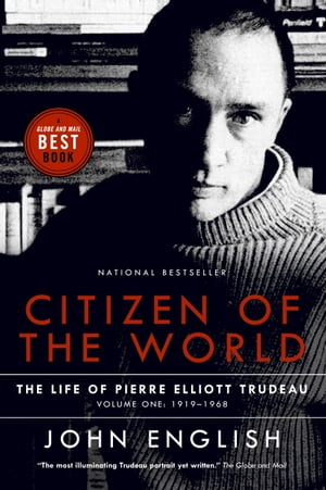 Citizen of the World The Life of Pierre Elliott 