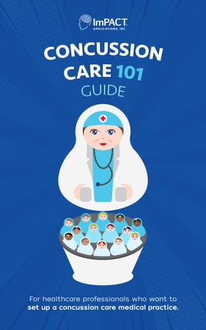 Concussion Care 101 Guide