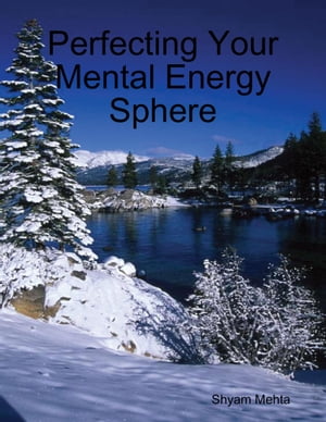 Perfecting Your Mental Energy Sphere