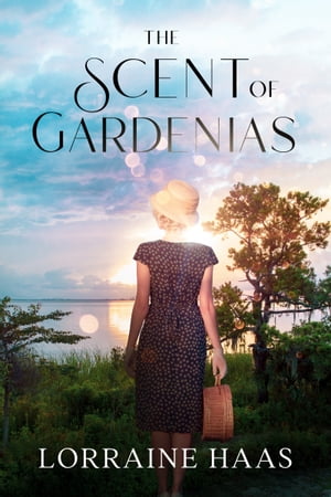 The Scent of Gardenias A WW2 Historical Fiction womans saga of love, loss, and lifeŻҽҡ[ Lorraine Haas ]