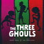 The Three GhoulsŻҽҡ[ Matthew Barker ]