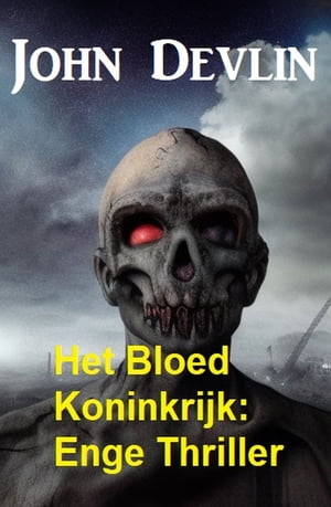 Het Bloed Koninkrijk: Enge Thriller