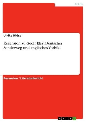 Rezension zu Geoff Eley: Deutscher Sonderweg und englisches Vorbild