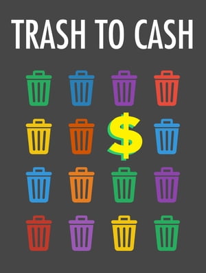 Trash to Cash