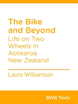 The Bike and Beyond Life on Two Wheels in Aotear