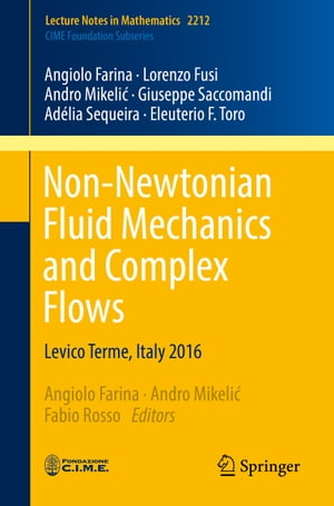 Non-Newtonian Fluid Mechanics and Complex Flows Levico Terme, Italy 2016