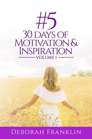 #5 30 Days of Motivation &InspirationŻҽҡ[ Deborah Franklin ]