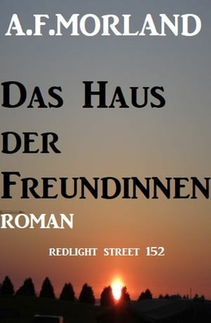 Das Haus der Freundinnen: Redlight Street #152