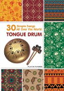 Tongue Drum 30 Simple Songs - All Over the World Play by Number【電子書籍】[ Helen Win...