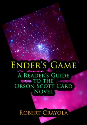 Ender's Game: A Reader's Guide to the Orson Scott Card Novel