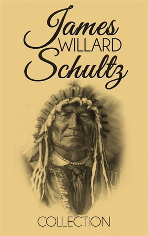 ŷKoboŻҽҥȥ㤨James Willard Schultz Collection Bird Woman (Sacajawea the Guide of Lewis and Clark, Lone Bull's Mistake, Rising Wolf the White Blackfoot and Apauk, Caller of BuffaloŻҽҡ[ James Willard Schultz ]פβǤʤ120ߤˤʤޤ