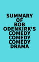 Summary of Bob Odenkirk 039 s Comedy Comedy Comedy Drama【電子書籍】 Everest Media