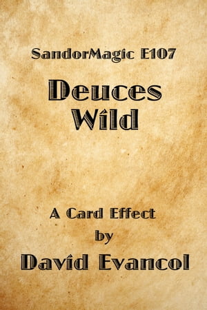 SandorMagic E107: Deuces Wild