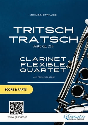 Tritsch Tratsch - Clarinet flexible Quartet score & parts