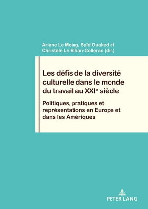 Les défis de la diversité culturelle dans le monde du travail au XXIe siècle