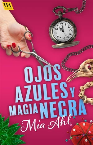 Ojos azules y magia negra【電子書籍】[ Mia Ahl ]