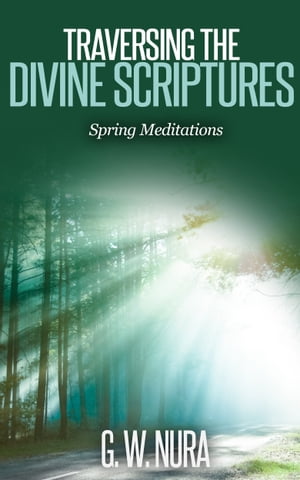 Traversing the Divine Scriptures