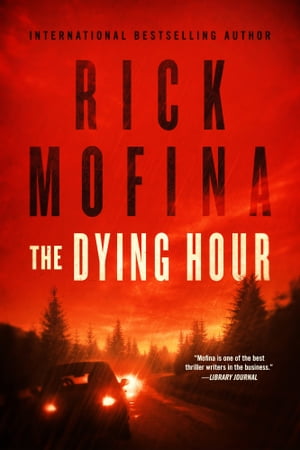 The Dying HourŻҽҡ[ Rick Mofina ]