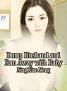 Dump Husband and Run Away with Baby Volume 1【