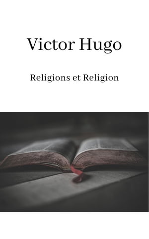 ŷKoboŻҽҥȥ㤨Religions et ReligionŻҽҡ[ Victor Hugo ]פβǤʤ133ߤˤʤޤ