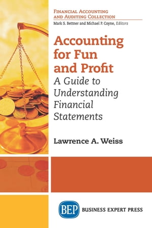 ŷKoboŻҽҥȥ㤨Accounting For Fun and Profit A Guide to Understanding Financial StatementsŻҽҡ[ Lawrence A. Weiss ]פβǤʤ1,823ߤˤʤޤ