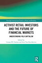 Activist Retail Investors and the Future of Financial Markets Understanding YOLO Capitalism