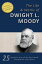 D. L. MOODY - Life and Works, 25-in-1 [illustrated], Life of Moody, Overcoming Life, Secret Power in Christian Life, Men of the Bible, The Way to God, Heaven, Prevailing Prayer, Sowing and Reaping, Weighed and Wanting